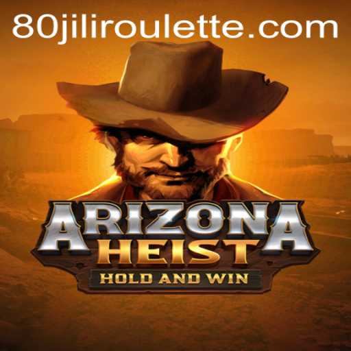 ArizonaHeist: A Thrilling Adventure in Virtual Gaming