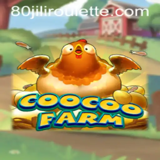 Exploring the World of CooCooFarm with 80jili