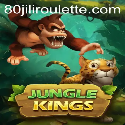 Exploring the Exciting World of JungleKings and the 80jili Adventure