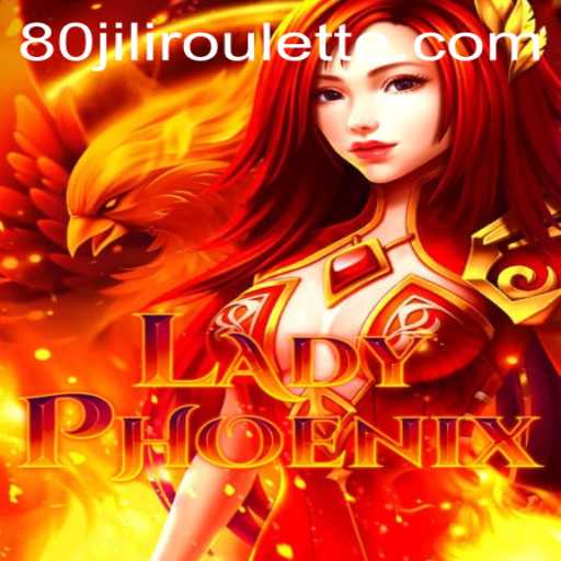 Discovering the Enchantment of LadyPhoenix: A Deep Dive into the Realm of 80jili